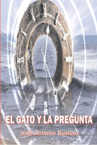 Libro: El Gato Y La Pregunta (spanish Edition)