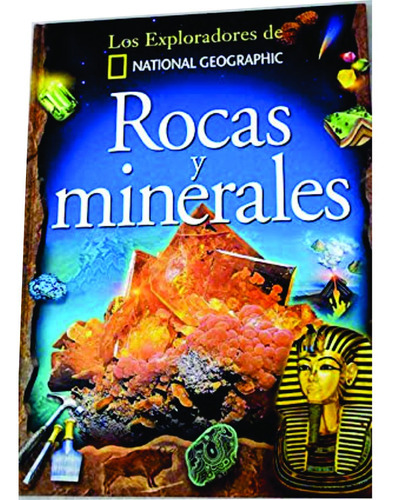 Los Exploradores De National Geographic Rocas Y Mimerales