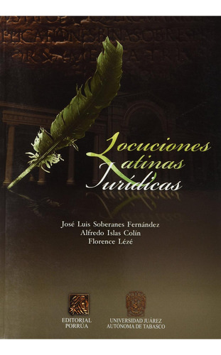 Locuciones latinas jurídicas: No, de Soberanes Fernández, José Luis., vol. 1. Editorial Porrua, tapa pasta blanda, edición 2 en español, 2013