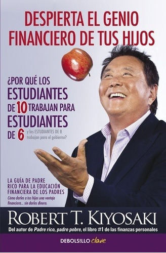 Despierta El Genio Financiero De Tus Hijos - Robert Kiyosaki