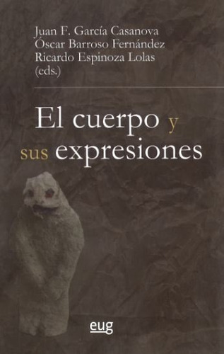 Libro El Cuerpo Y Sus Expresiones - Varios Autores