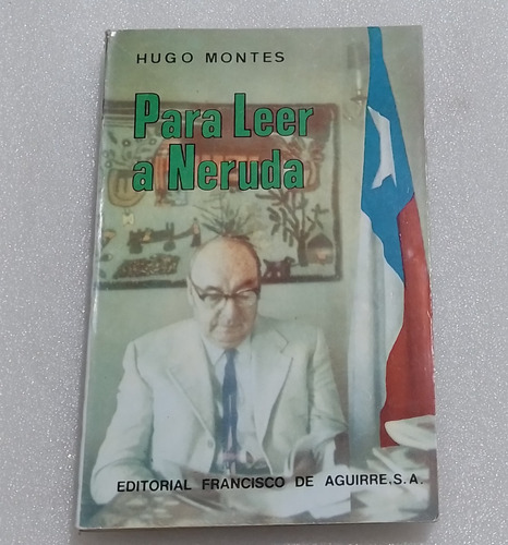 Para Leer A Neruda (hugo Montes)