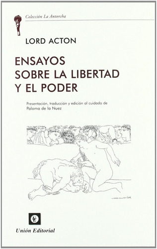 Ensayos Sobre La Libertad Y El Poder, De Acton, John Emerich. Editorial Unión Editorial, Tapa Blanda En Español