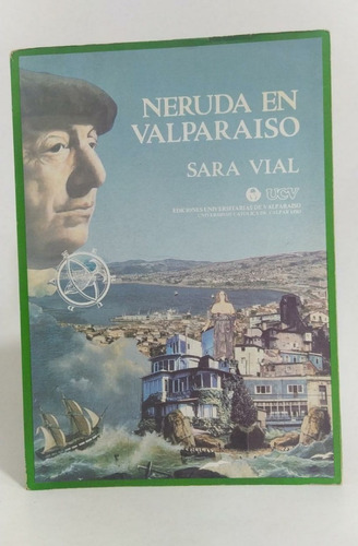 Libro Neruda En Valparaíso / Sara Vial / Ucv