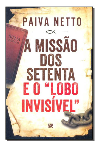 Missão Dos Setenta E O  Lobo Invisível , A