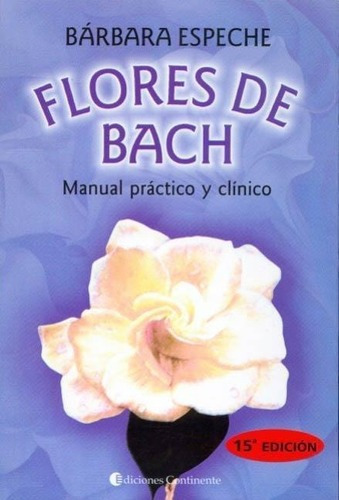 Flores De Bach - Manual Practico Y Clinico - Barbara Espeche