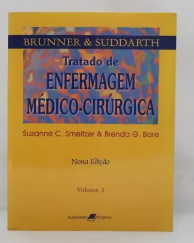 comprar Tratado De Enfermagem Médico-cirurgica De Lillian Sholtis Brunner, Suzanne C. Smeltzer, Brenda G. Bare, Doris Smith Suddarth Pela Guanabara Koogan (2002)