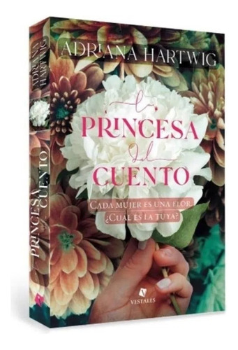 Princesa Del Cuento - Hartwig Adriana - Libro Vestales