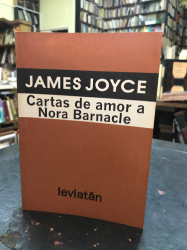 Cartas De Amor A Nora Barnacle - James Joyce