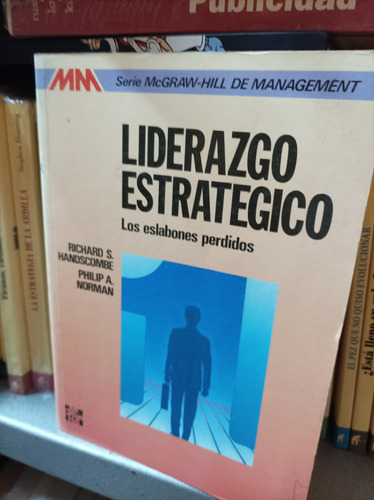 Liderazgo Estratégico. Handscombe Y Norman. Mcgrawhill Edit