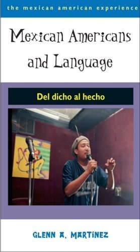 Book : Mexican Americans And Language Del Dicho Al Hecho...