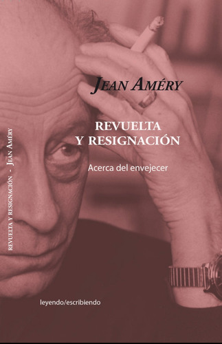 Revuelta Y Resignación - Jean Amery