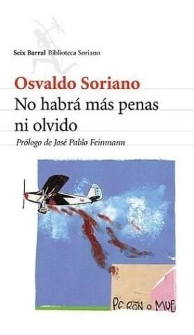 No Habra Mas Penas Ni Olvido - Soriano Osvaldo (libro) - Nue