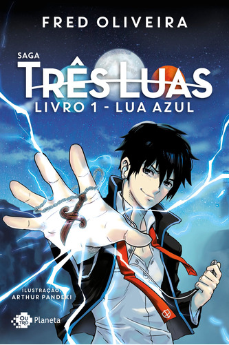 Saga três luas - Livro 1: Lua azul, de Oliveira, Fred. Editora Planeta do Brasil Ltda., capa mole em português, 2017