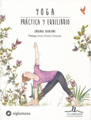 Yoga. Práctica Y Equilibrio - Físicos, Mentales, Emocionales
