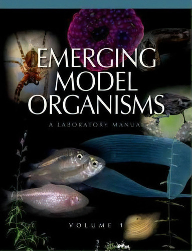 Emerging Model Organisms: V. 1, De Richard R Behringer. Editorial Cold Spring Harbor Laboratory Press U S, Tapa Blanda En Inglés