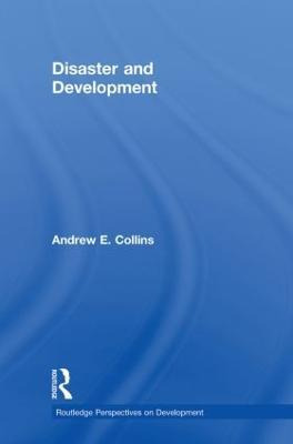 Libro Disaster And Development - Andrew E. Collins