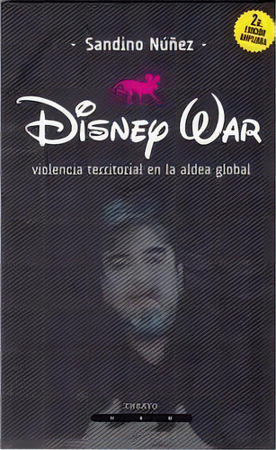 Disney War: Violencia Territorialen La Aldea Global, De Sandino Núñez. Editorial Hum, Edición 1 En Español