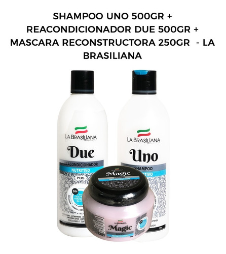 Shampoo Uno + Reacondicionador Due + Mascara Reconstructora 