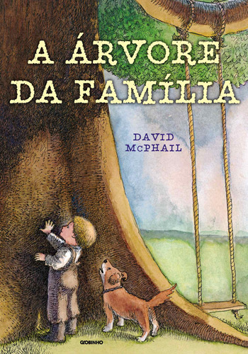 A árvore da família, de McPhail, David. Editora Globo S/A, capa mole em português, 2012