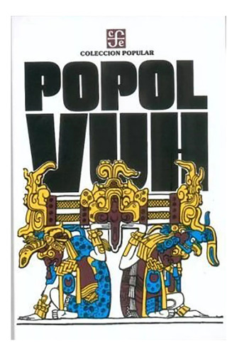 Popol Vuh Las Ant.hist.del Quiche - Anonimo - #l