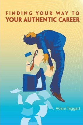 Libro Finding Your Way To Your Authentic Career - Adam Ta...