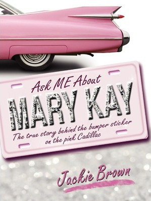 Libro Ask Me About Mary Kay : The True Story Behind The B...