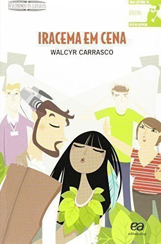 Livro Iracema Em Cena Walcyr Carrasco