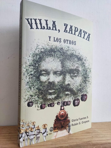 Villa, Zapata Y Los Otros