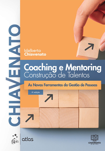 Coaching e Mentoring - Construção de Talentos, de Chiavenato, Idalberto. Editora Atlas Ltda., capa mole em português, 2021