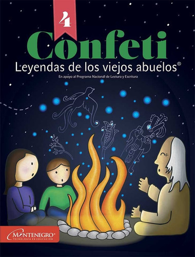 Confeti 4° - Leyendas De Los Viejos Abuelos, De Mariana Rochín Barragán. Editorial Montenegro Editores, Edición 2016 En Español