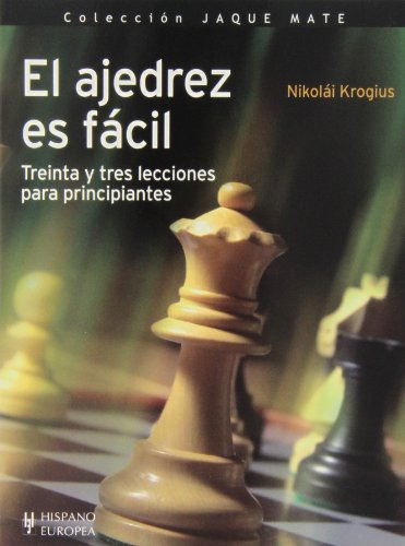 Libro El Ajedrez Es Fácil De Nikolái Kroguis Ed: 1