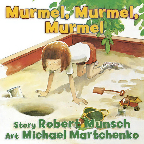 Murmel, Murmel, Murmel, De Robert Munsch. Editorial Annick Press Ltd En Inglés