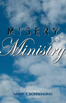 Libro From Misery To Ministry - Sorrendino, Mary T.