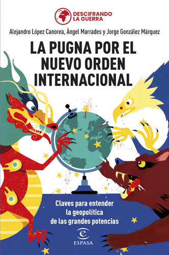 La Pugna Por El Nuevo Orden Internacional, De Jorge Gonzalez Marquez. Editorial Espasa En Español