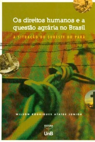 Libro Os Direitos Humanos E A Questão Agrária No Brasil De J