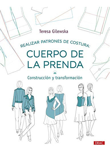 Realizar Patrones De Costura: Cuerpo De La Prenda: Construcc