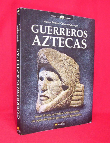 Guerreros Aztecas Marco Cervera Historia / Cs Es Arqueología