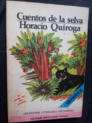 Cuentos De La Selva Horacio Quiroga Editores Mexicanos Unido