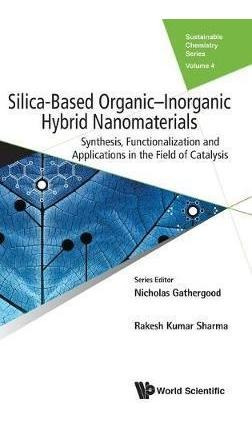 Silica-based Organic-inorganic Hybrid Nanomaterials: Synt...