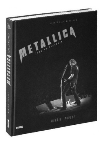 Metallica - Historia Completa Ilustrada De La Banda