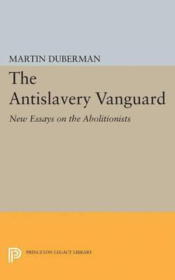 Libro The Antislavery Vanguard - Martin Bauml Duberman