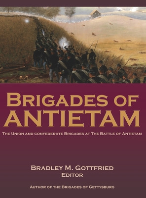 Libro Brigades Of Antietam: The Union And Confederate Bri...