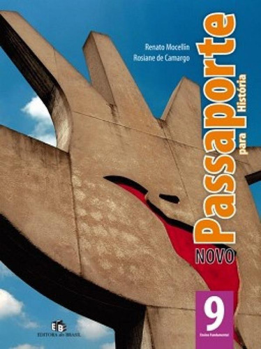 Novo Passaporte Para Historia 9 - Ed Do Brasil, De Renato Mocellin. Editora Editora Do Brasil S/a, Capa Mole Em Português