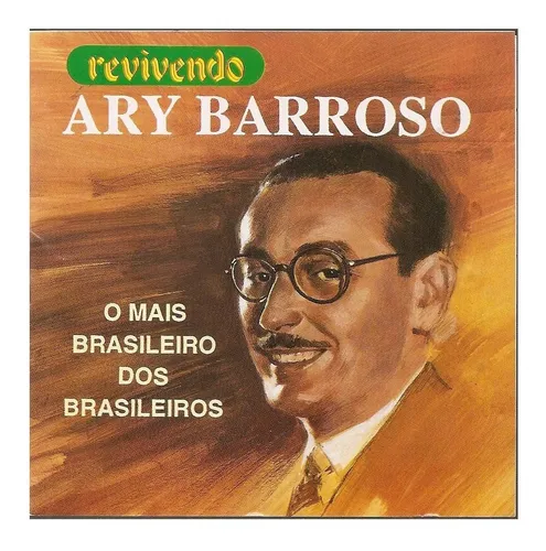 Cd Revivendo Ary Barroso, O Mais Brasileiro Dos Brasileiros