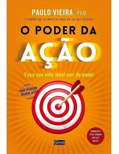 O Poder Da Ação - Paulo Vieira