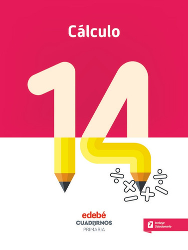 Cuaderno Calculo 14 6ºep 18 - Edebe,obra Colectiva