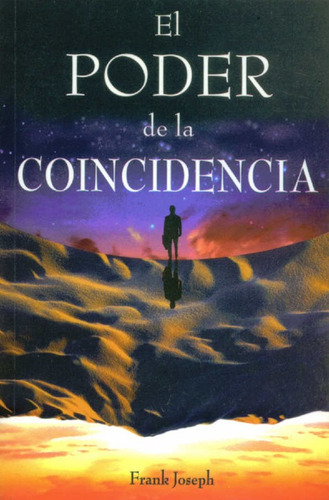 El Poder De La Coincidencia-frank Joseph.