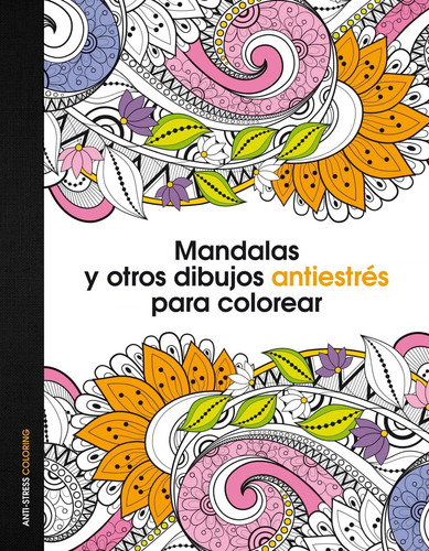 Libro - Mandalas Y Otros Dibujos Antiestrés Para Colorear 