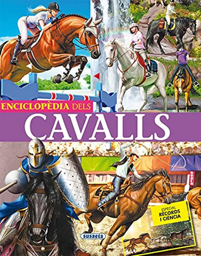 Enciclopèdia Dels Cavalls (Biblioteca essencial), de Anido, Gerardo. Editorial Susaeta, tapa pasta dura, edición 1 en español, 2021